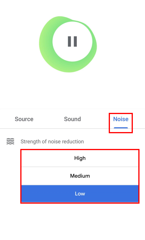 Tap Noise and select High, Medium or Low